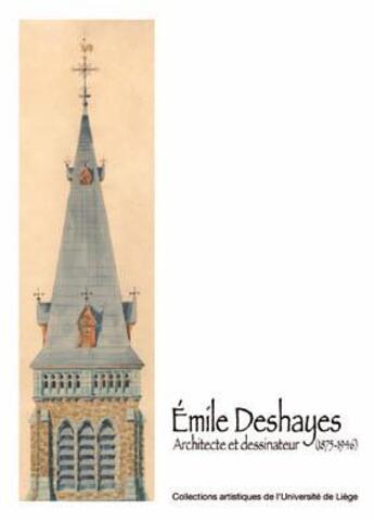 Couverture du livre « Emile Deshayes ; architecte et dessinateur (1875-1946) » de  aux éditions Collections Artistiques Universite Liege