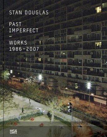 Couverture du livre « Stan douglas past imperfect works 1986-2007 » de Christ/Dressler aux éditions Hatje Cantz