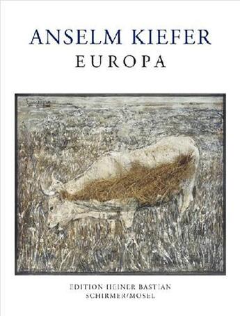 Couverture du livre « Anselm kiefer europa » de Kiefer/Bastian aux éditions Schirmer Mosel