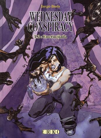 Couverture du livre « Wednesday conspiracy t.2 ; encrucijada » de Sergio Bleda aux éditions Erko