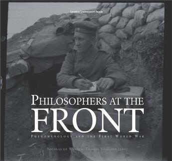 Couverture du livre « Philosophers at the front. phenomenology and the first world war » de V De Warren Nicolas aux éditions Leuven University Press