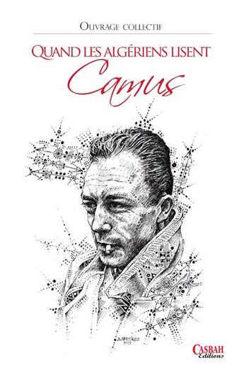 Couverture du livre « Quand les algériens lisent Camus » de  aux éditions Casbah