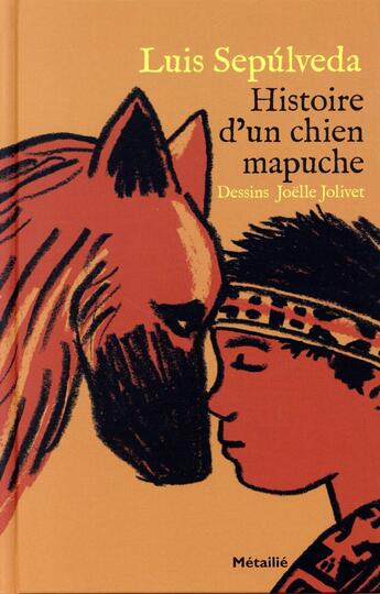 Couverture du livre « Histoire d'un chien mapuche » de Joelle Jolivet et Luis Sepulveda aux éditions Metailie