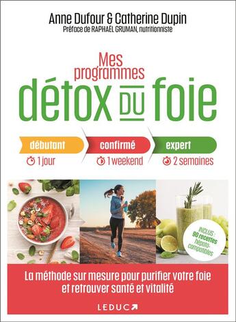 Couverture du livre « Mes programmes détox du foie » de Anne Dufour et Catherine Dupin et Raphael Gruman aux éditions Leduc