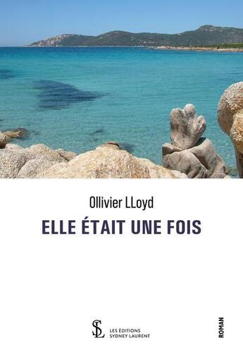 Couverture du livre « Elle etait une fois » de Lloyd Ollivier aux éditions Sydney Laurent