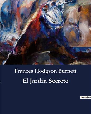 Couverture du livre « El Jardin Secreto » de Frances H. Burnett aux éditions Culturea