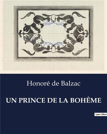 Couverture du livre « UN PRINCE DE LA BOHÊME » de Honoré De Balzac aux éditions Culturea