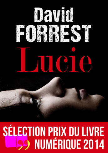 Couverture du livre « Lucie » de David Forrest aux éditions Land Editions