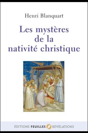 Couverture du livre « Les mystères de la nativité christique » de Henri Blanquart aux éditions Cerf