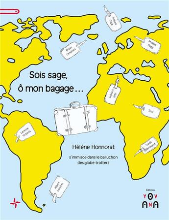 Couverture du livre « Sois sage, ô mon bagage... » de Helene Honnorat aux éditions Yovana