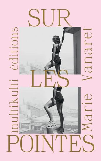 Couverture du livre « Sur les pointes » de Marie Vanaret aux éditions Multikulti