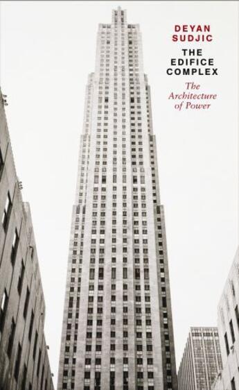 Couverture du livre « The Edifice Complex » de Deyan Sudjic aux éditions Penguin Books Ltd Digital