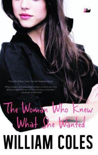 Couverture du livre « The Woman Who Knew What She Wanted » de Coles William aux éditions Epagine