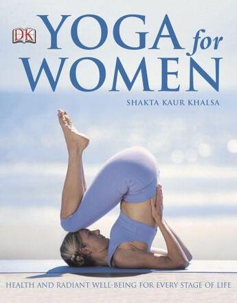 Couverture du livre « Yoga For Women » de Khalsa Shakta Kaur aux éditions Dorling Kindersley