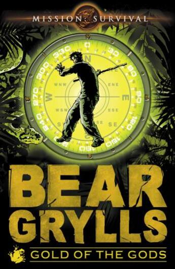 Couverture du livre « Mission Survival:Gold of the Gods » de Bear Grylls aux éditions Rhcb Digital