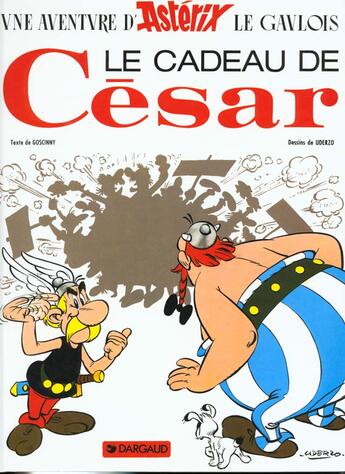 Couverture du livre « Astérix t.21 ; le cadeau de César » de Rene Goscinny et Albert Uderzo aux éditions Hachette