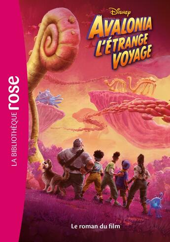 Couverture du livre « Avalonia, l'étrange voyage : le roman du film » de Disney aux éditions Hachette Jeunesse