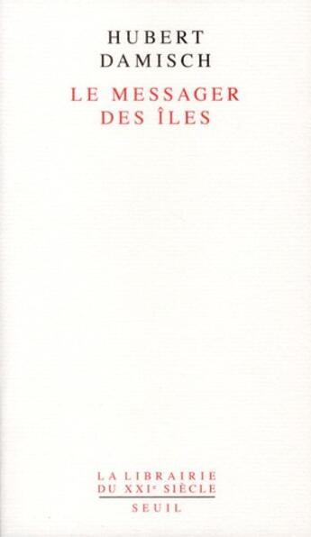 Couverture du livre « Le messager des îles » de Hubert Damisch aux éditions Seuil