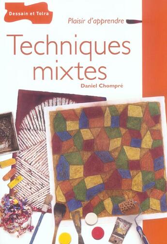 Couverture du livre « Techniques Mixtes » de Daniel Chompre aux éditions Dessain Et Tolra