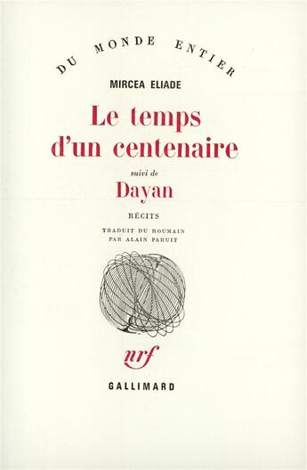 Couverture du livre « Le temps d'un centenaire / dayan » de Mircea Eliade aux éditions Gallimard