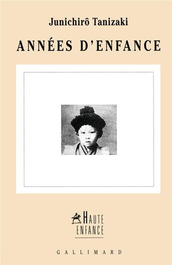 Couverture du livre « Annees d'enfance » de Junichiro Tanizaki aux éditions Gallimard