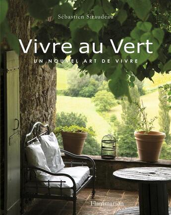 Couverture du livre « Vivre au vert » de Sebastien Siraudeau aux éditions Flammarion