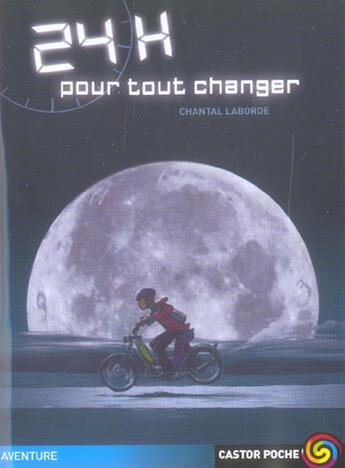 Couverture du livre « Vingt quatre heures pour tout changer » de Chantal Laborde aux éditions Pere Castor