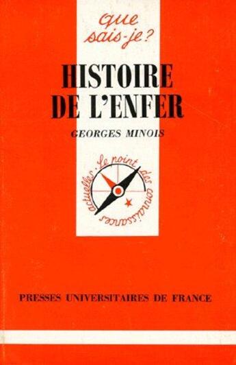 Couverture du livre « Histoire de l'enfer » de Georges Minois aux éditions Que Sais-je ?