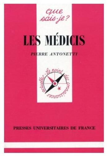 Couverture du livre « Les médicis » de Antonetti P. aux éditions Que Sais-je ?