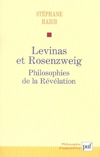 Couverture du livre « Levinas et rosenzweig : philosophies de la revelation » de Stephane Habib aux éditions Puf