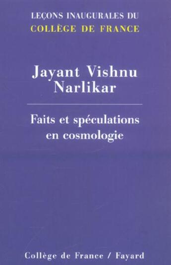 Couverture du livre « Faits et speculations en cosmologie - lecons inaugurales du college de france » de Narlikar J V. aux éditions Fayard