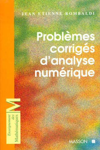 Couverture du livre « Problemes Corriges D'Analyse Numerique » de Rombaldi aux éditions Elsevier-masson