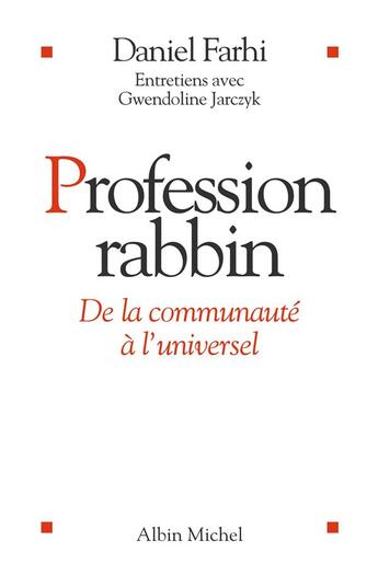 Couverture du livre « Profession rabbin - de la communaute a l'universel » de Farhi/Jarczyk aux éditions Albin Michel