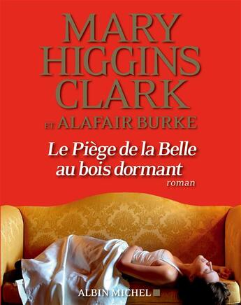 Couverture du livre « Le piège de la Belle au bois dormant » de Mary Higgins Clark et Alafair Burke aux éditions Albin Michel
