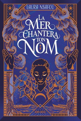 Couverture du livre « La Mer chantera ton nom » de Laura Nsafou aux éditions Albin Michel