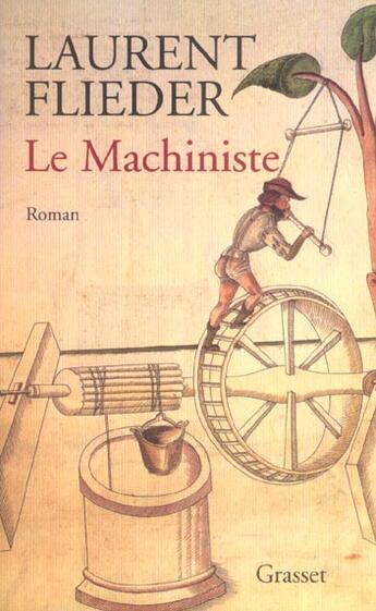 Couverture du livre « Le machiniste » de Laurent Flieder aux éditions Grasset Et Fasquelle