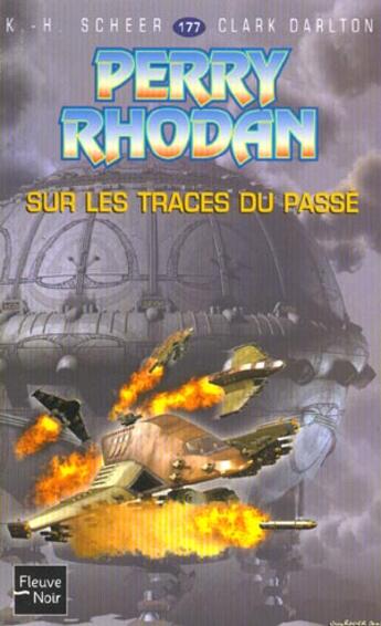 Couverture du livre « Perry Rhodan - cycle 6 ; les constructeurs du Centre Tome 40 : sur les traces du passé » de Clark Darlton et Karl-Herbert Scheer aux éditions Fleuve Editions