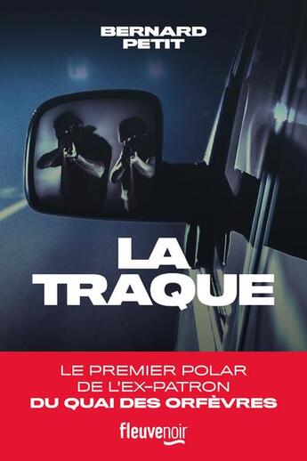 Couverture du livre « La traque » de Bernard Petit aux éditions Fleuve Editions