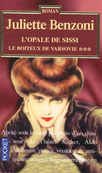 Couverture du livre « Le boiteux de varsovie - tome 3 l'opale de sissi - vol03 » de Juliette Benzoni aux éditions Pocket