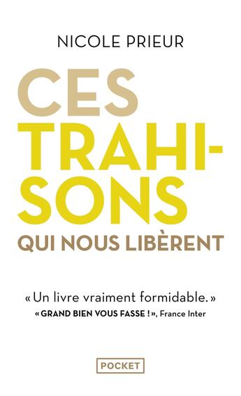 Couverture du livre « Ces trahisons qui nous libèrent » de Nicole Prieur aux éditions Pocket