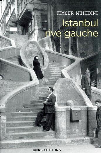 Couverture du livre « Istanbul, rive gauche » de Timour Muhidine aux éditions Cnrs