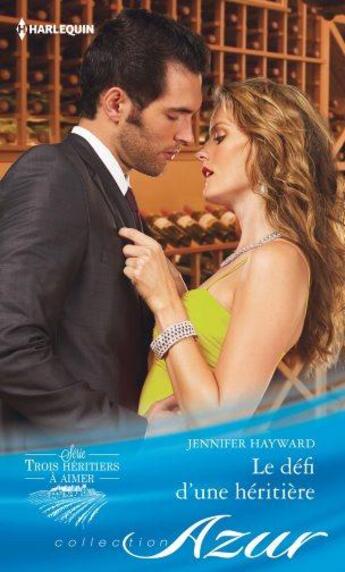 Couverture du livre « Le défi d'une héritière » de Jennifer Hayward aux éditions Harlequin