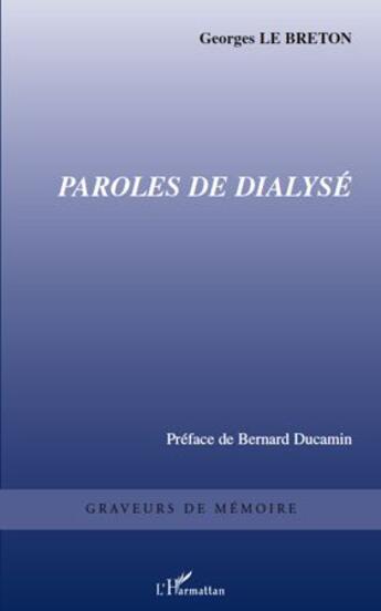 Couverture du livre « Paroles de dialysé » de Georges Le Breton aux éditions L'harmattan