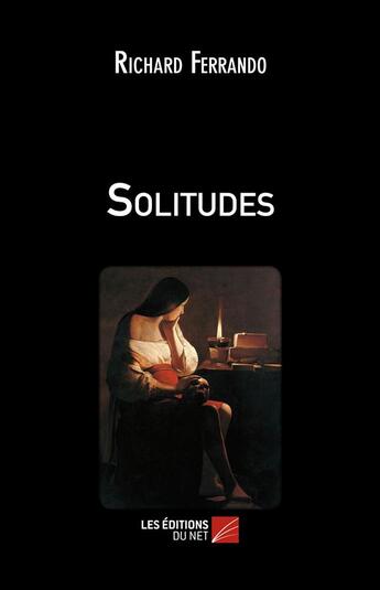 Couverture du livre « Solitudes » de Richard Ferrando aux éditions Editions Du Net