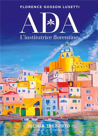 Couverture du livre « ADA : L'institutrice florentine » de Gosson Lusetti F. aux éditions Books On Demand