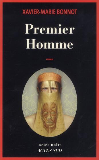 Couverture du livre « Premier homme » de Xavier-Marie Bonnot aux éditions Actes Sud