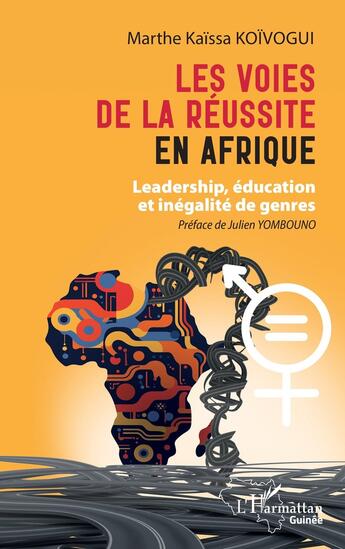 Couverture du livre « Les voies de la réussite en Afrique : leadership, éducation et inegalite de genres » de Marthe Kaissa Kivogui aux éditions L'harmattan