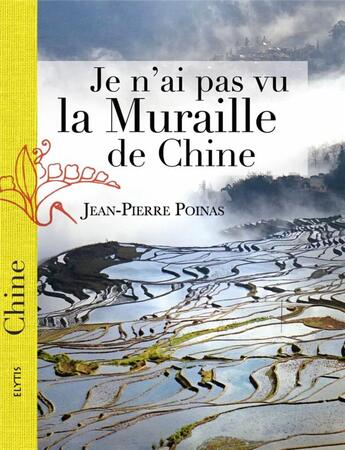 Couverture du livre « Je n'ai pas vu la muraille de Chine » de Jean-Pierre Poinas aux éditions Elytis