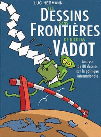 Couverture du livre « Les dessins sans frontieres de Nicolas Vadot » de Luc Hermann aux éditions Bord De L'eau