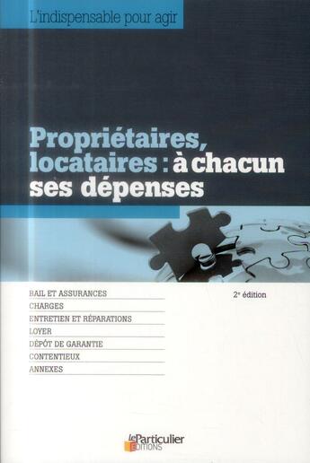 Couverture du livre « Propriétaires, locataires ; à chacun ses dépenses » de  aux éditions Le Particulier